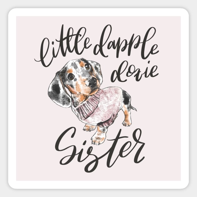 Dapple Doxie Sister Magnet by stuckyillustration